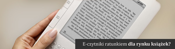Czytniki ebooków ratunkiem dla rynku książek (Amazon Kindle)