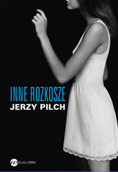 Jerzy Pilch - Inne Rozkosze ebook
